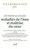 Maladies de l'�me et ma�trise du coeur : Livre XXII de l'