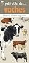 Petit atlas des vaches : 40 Races � d�couvrir et identifier