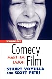 Writing the Comedy Film: Make 'em Laugh