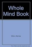 The whole mind book : an A-Z of theories, therapies and facts