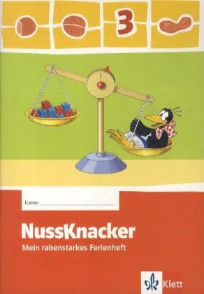Klett Der Nussknacker: Nussknacker, Arbeitshefte (f&uuml;r alle Ausgaben) : 3. Schuljahr, Mein rabenstarkes Ferienheft