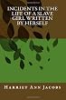 Incidents in the Life of a Slave Girl Written by Herself