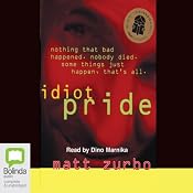 Idiot Pride | [Matt Zurbo]