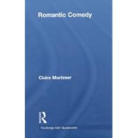 Romantic Comedy (Routledge Film Guidebooks)
