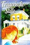 Tr&uuml;gerische Stille - Brenda J. Hoff