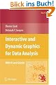 Interactive and Dynamic Graphics for Data Analysis: With R and GGobi (Use R!)