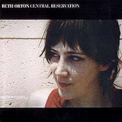 Central Reservation 180g 33RPM 2LP by  Beth Orton 