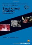 Blackwells Five-Minute Veterinary Consult Clinical Companion: Small Animal Dentistry
