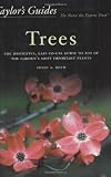 Buy : Taylors Guide to Trees: The Definitive, Easy-to-use Guide to 200 of the Gardens Most Important Plants (Taylors Guides)