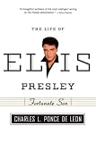 Fortunate Son: The Life of Elvis Presley (American Portrait (Hill and Wang))