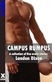 Campus rumpus : A collection of five gay erotic stories