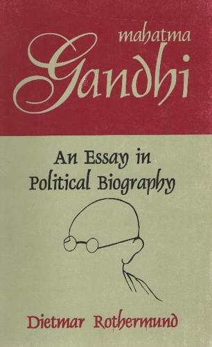 Mahatma Gandhi: An Essay in Political Biography (Perspectives in history)