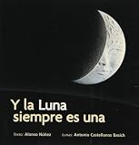 Y la luna siempre es una (Spanish Edition)
