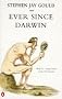 Ever Since Darwin: Reflections in Natural History (Penguin Press Science)