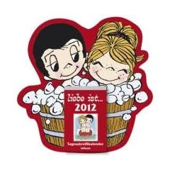liebe ist... 2012: Tagesabrei�kalender