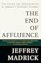 The End of Affluence: The Causes and Consequences of America's Economic Dilemma