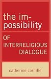 The Im-Possibility of Interreligious Dialogue