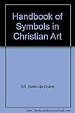 A handbook of symbols in Christian art