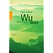 Wu wei: Die Lebenskunst des Tao
