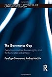 The governance gap : extractive industries, human rights, and the home state advantage