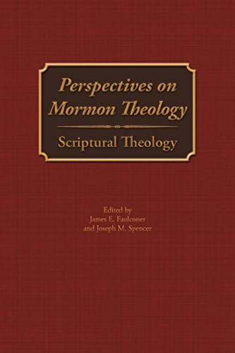 Perspectives on Mormon Theology: Scriptural Theology