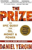 The Prize: The Epic Quest for Oil, Money and Power