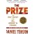The Prize: The Epic Quest for Oil, Money and Power