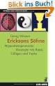 Ericksons S�hne: Hypnotherapeutische Konzepte von Rossi, Gilligan und Yapko