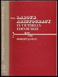 The labour aristocracy in Victorian Edinburgh