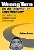 Wrong Turn on the Information Superhighway: Education and the Commercialization of the Internet