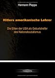 Zoom Produkt-Bild: Hitlers amerikanische Lehrer: Die Eliten der USA als Geburtshelfer der Nazi-Bewegung