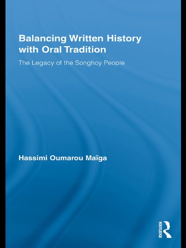 Balancing Written History with Oral Tradition: The Legacy of the Songhoy People (African Studies)