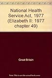 National Health Service Act 1977 : Elizabeth II. 1977. Chapter 49