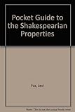 Pocket guide to the Shakespearian properties