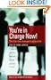 You're in Charge Now!: 3rd edition (How to)