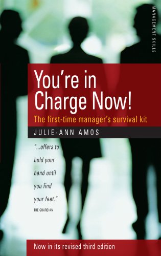 How To Books You're in Charge Now!: The First-time Manager's Survival Kit (Management skills)