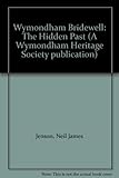 Wymondham Bridewell : the hidden past : the 1995 archaeological investigation