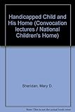 The handicapped child and his home
