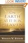 On Earth as It Is in Heaven: How the Lord's Prayer Teaches Us to Pray More Effectively