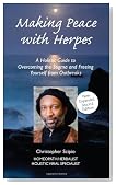 Making Peace with Herpes: A Holistic Guide to Overcoming the Stigma and Freeing Yourself from Outbreaks