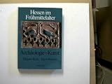 Produkt-Bild: Hessen im Fr&uuml;hmittelalter. Arch&auml;ologie und Kunst