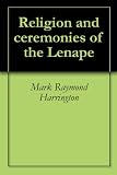 Religion and ceremonies of the Lenape