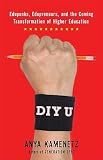 DIY U: Edupunks, Edupreneurs, and the Coming Transformation of Higher Education   [DIY U] [Paperback]