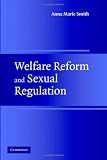 Welfare Reform And Sexual Regulation