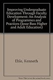 Improving undergraduate education through faculty development