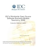 IDC s Worldwide Open Source Software Business Models Taxonomy, 2008