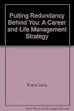Putting redundancy behind you : a life and career strategy