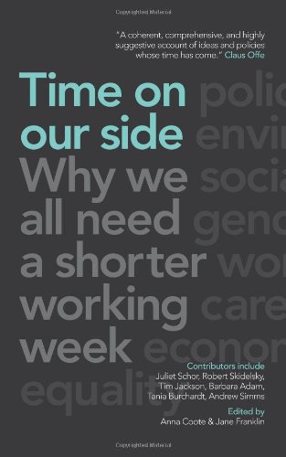time on our side why we all need a shorter working week