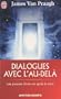 Dialogues avec l'au-del� : Les preuves d'une vie apr�s la mort