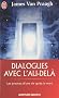 Dialogues avec l'au-del� : Les preuves d'une vie apr�s la mort